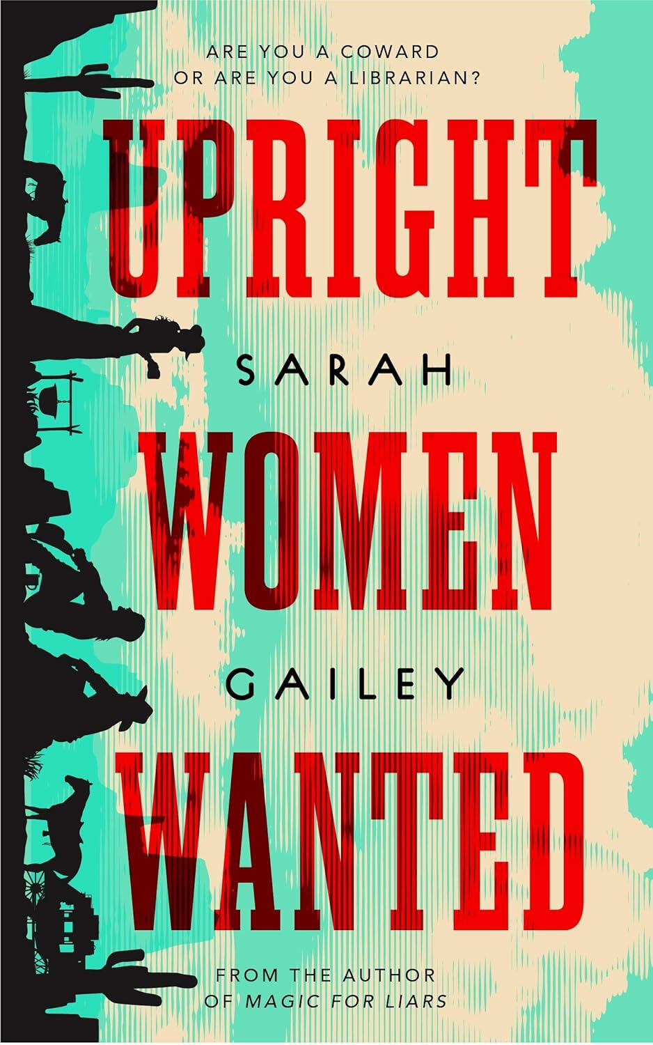 Upright Women Wanted Sarah Gailey